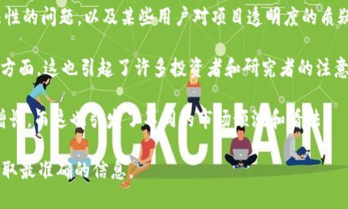 截至2023年10月，Pi Network（派币）一直吸引着广泛的关注，尤其是在数字货币领域。关于“Pi派币”最近的消息，以下是一些重要的动态和信息：

1. **主网启动**：Pi Network团队宣布了其主网的进一步发展计划，许多用户开始通过官方渠道了解如何将他们的Pi币从测试网转移到主网。这是很多用户期待已久的步骤，意味着他们的Pi币可以在更广泛的市场中流通。

2. **生态系统建设**：Pi Network正在构建自己的生态系统，允许开发者在平台上创建和上线去中心化应用（DApps）。这表明项目正在朝着实际应用和商业化的方向发展，提升了用户的参与度和信心。

3. **社区活动**：近期，Pi Network官方组织了一系列社区活动，包括在线研讨会和互动问答，以帮助用户更好地理解如何使用P币，以及项目的未来愿景和方向。

4. **冲突与争议**：尽管有积极的消息，但Pi币仍面临不少争议和挑战，比如安全性、合法性的问题，以及某些用户对项目透明度的质疑，这些都成为了讨论的热点。

5. **用户增长**：Pi Network的日活跃用户持续增长，尤其是在新用户注册和参与挖矿方面。这也引起了许多投资者和研究者的注意。

6. **市场反应**：一些分析师表示，Pi币的市场潜力依赖于其未来的应用和用户基数的增长，而这也引发了不同的市场预测和看法。

另外，对于具体的最新消息，请务必访问Pi Network的官网或其官方社交媒体频道，以获取最准确的信息。