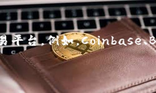 在TP（Trading Platform）中是否有Doge钱包取决于具体的交易平台及其支持的资产类型。很多交易平台都支持多种加密货币钱包，但并非所有平台都有Doge（狗狗币）钱包功能。以下是一些可能的相关信息，但还需根据实际情况来确认。

### 判断TP中是否有Doge钱包的几个方面：

1. **交易平台的支持**：检查TP的官方网站或应用程序，寻找关于支持的加密货币列表。如果Doge在这个列表中，通常会提供相应的钱包功能。

2. **钱包功能**：许多交易平台提供钱包功能，允许用户存储和交易多种加密资产。如果TP平台具备这样的功能，可以进一步查看如何使用该钱包来管理Doge。

3. **社区反馈与评价**：在线社区、论坛或社交媒体上查找用户对TP及其Doge钱包的评价，可以获取更多现实使用的例子。

4. **官方客服支持**：如仍不清楚，直接联系TP的客服，询问他们是否支持Doge钱包。

如果TP平台确认支持Doge钱包，用户可以进行存币、提币和交易等操作；如果不支持，可能需要考虑其他交易平台。例如，Coinbase、Binance等知名平台普遍支持多种加密货币，包括狗狗币。

希望以上信息能为你提供一些帮助。如果有具体的交易平台名称，可以提供更多相关信息。