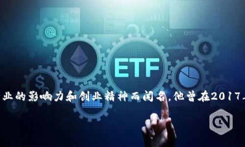 波场（Tron）是由中国企业家孙宇晨（Justin Sun）创立的区块链平台。孙宇晨以其在区块链行业的影响力和创业精神而闻名，他曾在2017年发布了波场项目，旨在通过区块链技术实现去中心化的网络，特别是在数字内容和娱乐领域。

如果您对波场有更多的问题或需要更详细的信息，请告诉我！