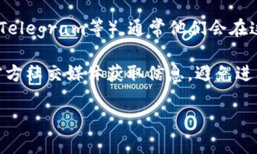 要查找特定区块链币的官方网站，您可以通过以下几个步骤来获取相关信息：

1. **搜索引擎查询**：在搜索引擎（如Google或Bing）中输入区块链币的名称加上“official website”或“官网”等关键词。例如，如果您要查找比特币的官网，可以搜索“Bitcoin official website”。

2. **访问加密货币聚合网站**：有很多专门的网站提供有关加密货币的信息，例如CoinMarketCap、CoinGecko等。这些网站通常会提供每种加密货币的简要介绍，包括官方网站的链接。

3. **社区与社交媒体**：很多加密货币项目在社交媒体上有官方账号（如Twitter、Telegram等），通常他们会在这些平台上分享官网链接。

4. **谨防假冒网站**：在访问任何网站前，确保链接是安全的，最好从知名平台或官方社交媒体获取信息，避免进入假冒或钓鱼网站。

请告诉我您具体想查询的区块链币名称，我可以帮助您获取更详细的信息。