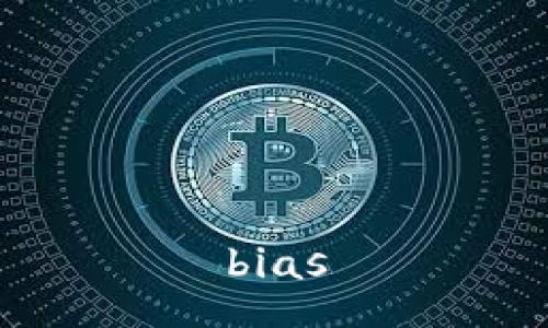 bias